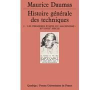 Histoire générale des techniques. Tome 2 Les premières étapes du machinisme - Maurice Daumas - Puf - broché - Livre