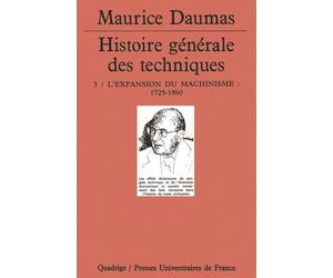 Histoire générale des techniques. Tome 3 L'expansion du machinisme - Maurice Daumas - Puf - broché - Livre