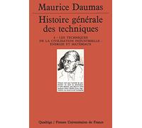 Histoire Générale Des Techniques - Tome 4, Les Techniques De La Civilisation Industrielle : Énergie Et Matériaux