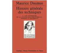 Histoire Générale Des Techniques - Tome 4, Les Techniques De La Civilisation Industrielle : Énergie Et Matériaux