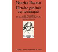 Histoire générale des techniques. Tome 5 Les techniques de la civilisation industrielle. Transformation, communication, facteur humain - Maurice Daumas - Puf - broché - Livre