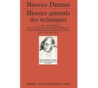 Histoire générale des techniques, tome 5 : Les Techniques de la civilisation industrielle - Transformation , communication, facteurs humains