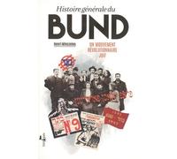 Histoire Générale Du Bund - Un Mouvement Révolutionnaire Juif