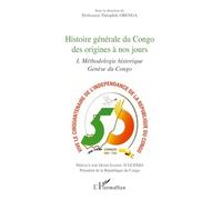 Histoire générale du Congo des origines à nos jours – Tome 1 : Méthodologie historique – L'Harmattan