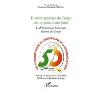 Histoire générale du Congo des origines à nos jours (tome 1) Méthodologie historique genèse du Congo - Théophile Obenga - L'harmattan - broché - Etude