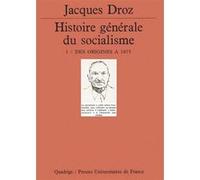 Histoire générale du socialisme, tome 1 : Des origines à 1875