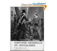 Histoire Generale Du Socialisme T.1