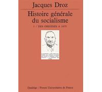 Histoire générale du socialisme. Tome 1 - Jacques Droz - Puf - broché - Livre