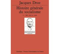 Histoire générale du socialisme. Tome 3 - Jacques Droz - Puf - broché - Livre