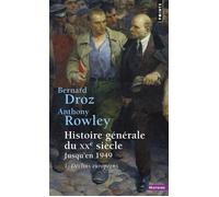 Histoire générale du XXe siècle, jusqu'en 1949 - 1. Déclins européens - Bernard Droz - Points - Livre