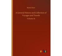 Histoire générale et collection de voyages et de déplacements
