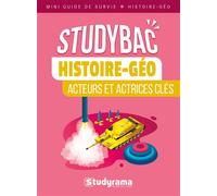 Histoire-géo acteurs et actrices clés Mini guide de survie Studybac - Gaelle BRETENOUX-RANDRIANARISOA - Studyrama Eds - Poche - Scolaire / Universitaire
