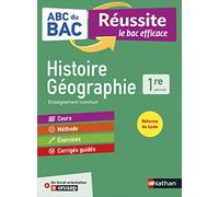 Histoire-Géographie 1re - ABC du BAC Réussite - Programme de première 2021-2022 - Enseignement commun - Cours, Méthode, Exercices et Corrigés guidés + Livret d'orientation Onisep