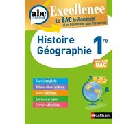 Histoire-Géographie 1re - ABC Excellence - Bac 2026 - Programme de première 2025-2026 - Enseignement commun - Cours complets, Notions-clés et vidéos, Points méthode, Exercices et corrigés détaillés