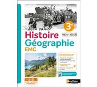 Guillaume Jacq – Mon cahier Histoire-Géographie EMC 3e Prépa Métiers – Broché