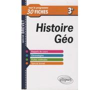 Histoire-Géographie 3e: Tout le programme en 30 fiches