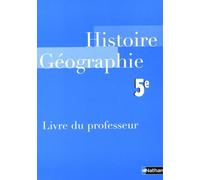 Histoire Géographie 5e: Livre du professeur