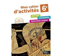 Histoire Géographie 6e 2013 Cahier d'activités