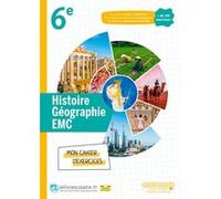 Histoire Géographie EMC 6e: Mon cahier d'exercices