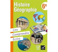 Histoire-Géographie 6e, Lire, Comprendre, Écrire éd. 2013 - Cahier de l'élève - Monique Duc-Ballatore - Hatier - broché - Scolaire / Universitaire