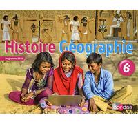 Histoire Géographie 6e : Manuel de l'élève - Nouveau programme 2016