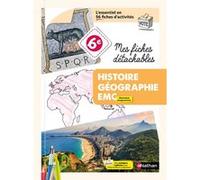Histoire Géographie 6ème - Mes fiches détachables - 2026 Éric Godeau (Directeur éditorial), Nicolas Richer (Directeur éditorial), Emilie Burtin (Auteur), Anne-Sophie Mahiddine (Auteur), Pierre Rouster