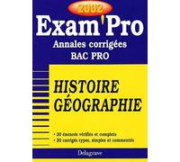 Histoire Geographie Bac Pro. Annales Corrigees 2002