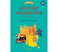 Histoire-Géographie CM1 - Collection Citadelle - Guide pédagogique Walter Badier (Auteur), Guillaume Rouillon (Auteur), Virginie Morel (Auteur)