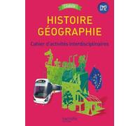 Histoire-Géographie Cm2 Cycle 3 Citadelle - Cahier D'activités Interdisciplinaires - Edition 2017