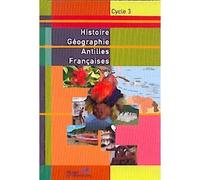 Histoire géographie Cycle 3 Antilles - Collectif - Hatier - broché - Scolaire / Universitaire