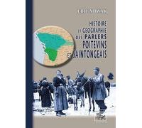 Histoire & Géographie des parlers poitevins & saintongeais