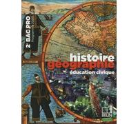 Histoire Géographie Éducation Civique 2e Bac Pro - Programme 2009