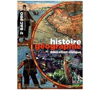 Histoire Géographie Éducation Civique 2e Bac Pro - Programme 2009 Petit Format
