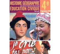 Histoire Géographie Education Civique 4e - Manuel Élève - Edition 2011