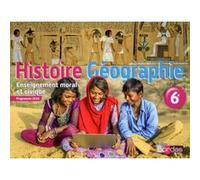 Histoire-Géographie Éducation Civique 6e Cycle 3 - Livre De L'élève