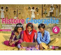 Histoire-Géographie Éducation Civique 6e Cycle 3 - Livre De L'élève - Edition 2016