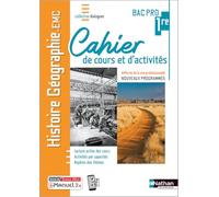 Histoire-Géographie - EMC - 1re Bac Pro - Cahier de cours et d'activités - Coll. Dialogues