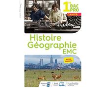 Histoire-Géographie-EMC 1re Bac Pro – Cahier de l'élève – Éd. 2020
