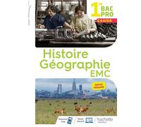 Histoire-Géographie-EMC 1re Bac Pro – Cahier de l'élève – Éd. 2020