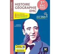 Les Nouveaux Cahiers - Histoire-Géographie EMC 1re Bac Pro - Éd. 2025 - Livre élève