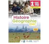 Histoire Géographie Emc 1re Bac Pro - Manuel