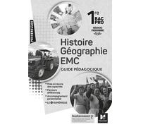 Histoire-Géographie Emc 1re Bac Pro Passerelles - Guide Pédagogique