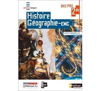 Histoire-Géographie-Emc 2de Bac Pro - Edition 2019