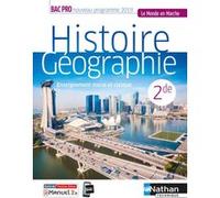Histoire-Géographie EMC 2e Bac Pro (Le monde en marche) Livre + Licence élève 2019 Marceline Basile (Auteur), Alain Brélivet (Auteur), Sophie Duvernoy (Auteur), Martin Fugler (Auteur), Anne-Marie Géri