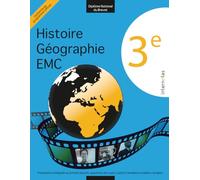 Histoire - Géographie - EMC - 3e - Diplôme national du Brevet - Préparation intégrale au brevet (leçons, questions de cours, sujets d’annales et inédits corrigés)