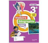 Histoire-Géographie Emc 3e - Livre-Cahier