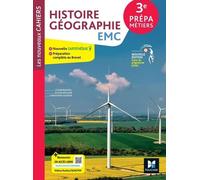 Histoire Géographie Emc 3e Prépa Métiers Les Nouveaux Cahiers