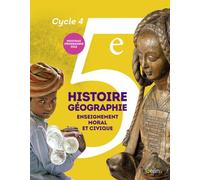 Histoire-Géographie, enseignement moral et civique 5e Cycle 4 : livre de l'élève - Grand format - Nouveau programme 2016