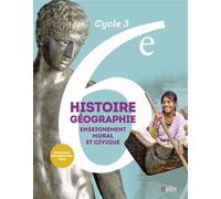 Histoire Géographie EMC - 6e (2016) Manuel élève- Grand format - Eric Chaudron - Belin Éducation - broché - Scolaire / Universitaire