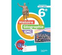 Histoire-Géographie EMC 6e - Livre-cahier - Ed. 2026